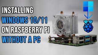 Installing Windows 10/11 on Raspberry Pi 2/3/4 Without PC