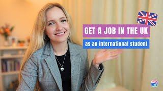 Get a job in the UK as an international student in 2024! (even with little or no work experience)