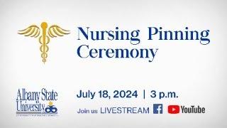 Nursing Pinning Ceremony • Summer 2024
