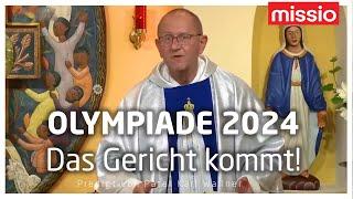 Olympiade 2024 - Das Gericht kommt! | Pater Karl Wallner | Predigt vom 27.07.2024