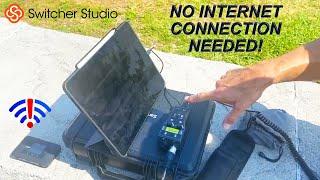 Switcher Studio Setup- Connect Devices With NO Wifi Network