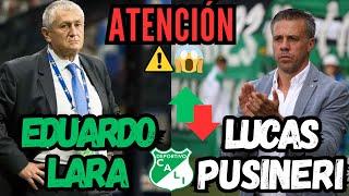 ÚLTIMA HORA LUCAS PUSINERI Y EDUARDO LARA | ️TECNICO DEL DEPORTIVO CALI