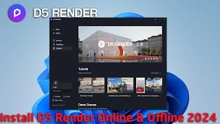 D5 Render 2.8 | 001 Download and Install D5 Render Online and Offline