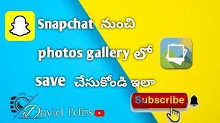How to save snapchat photo to mobile gallery in telugu | snapchat| David tech edits
