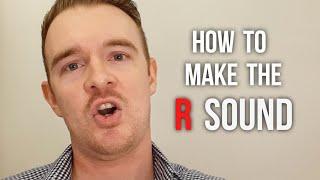 How to make the R sound