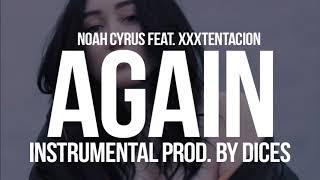 Noah Cyrus "Again" Instrumental Remake Prod. by Dices