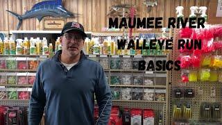 MAUMEE RIVER WALLEYE RUN BASICS