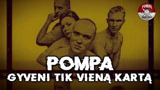 Pompa - Gyveni Tik Vieną Kartą (Official Audio)