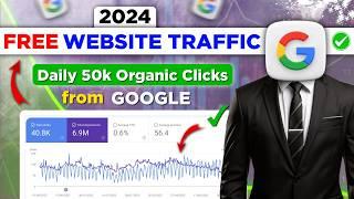 Get Daily 50K Organic Clicks From Google | Free Website Traffic 2024 | Organic Traffic From Google