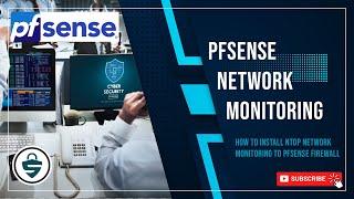 Monitor Your Network Traffic with the Pfsense Firewall