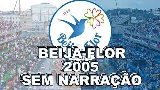 BEIJA-FLOR 2005 - SEM NARRAÇÃO