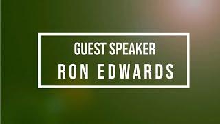 Guest Speaker Ron Edwards