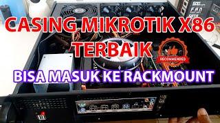 Casing Mikrotik X86 TERBAIK Bisa Masuk RACKMOUNT || PING NETWORK INDONESIA