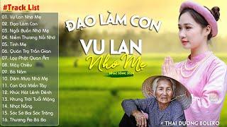 Vu Lan Nhớ Mẹ, Đạo Làm Con-LK Nhạc Sống Dân Ca Quê Hương Miền Tây Chọn Lọc 2023 Say Mê Lịm Con Tim