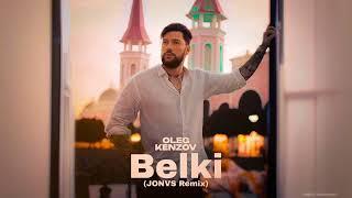 Oleg Kenzov - Belki (JONVS Remix)