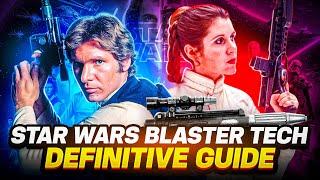 Star Wars BLASTER TECH: The Definitive Guide