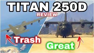 TITAN 250D REVIEW! (The GOOD, The BAD & The UGLY)