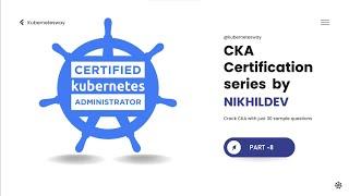 Certified Kubernetes Administrator (CKA) Exam Practice Questions - 2023 - Part 8 - Network Policies