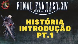 FFXIV - HISTÓRIA INTRODUÇÃO #001