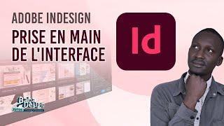 ADOBE INDESIGN : PRISE EN MAIN DE L'INTERFACE