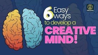 6 Hacks To Develop Creative Thinking | Personal Development Skills By #skillopedia #softskills