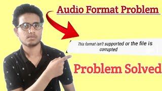 This Format Isn't Supported Or The File Is Corrupted ‖ Problem Solved ‖ ITC Ifham Tech Coverage ‖