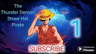 One Piece: The Thunder Demon Straw Hat Pirate | Part 1