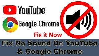 Fix No sound windows 10 Youtube Videos | No Sound in Google Chrome  Youtube videos no audio issues