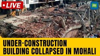 A multi-storey under-construction building collapsed in Punjab's Mohali| Rescue operation underway