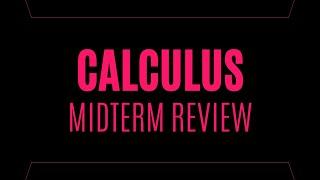 calculus | midterm review | limits & derivatives