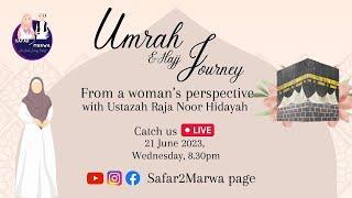 Safar2Marwa: Umrah Journey from a Woman's perspective