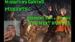 M3diaFi3nd Gaming Presents: Resident Evil 4: Remake: Eye Meat Hunting