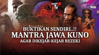 MANTRA JAWA KUNO AGAR DIKEJAR-KEJAR REZEKI