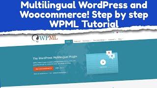 Multilingual WordPress and Woocommerce! Step by step WPML Tutorial