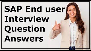 SAP End User Interview Question and Answers