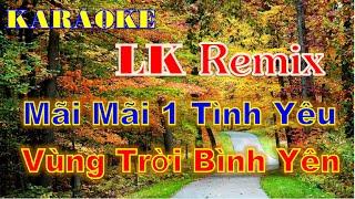 LK Remix - karaoke - Mãi Mãi Một Tình Yêu - Vùng Trời Bình Yên