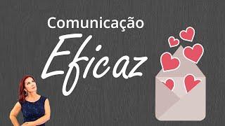 7 passos para uma comunicação eficaz | Dra Gisele Lima