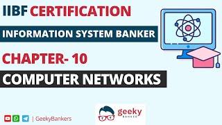 GEEKY  BANKERS | IIBF CERTIFICATION | INFORMATION SYSTEM BANKER |  CHAPTER   10