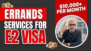 How My Errands Services Business can Generate $10,000+ Per Month | E2 Visa