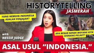 SIAPA YANG NEMU INDONESIA? #historytellingJASMERAH