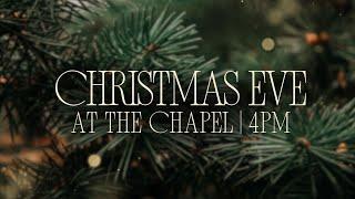 The Chapel Live - Christmas Eve 2024  |  4pm