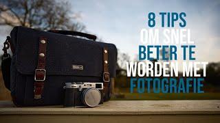 8 tips om snel beter/goed te worden in fotografie