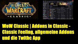 WoW Classic | Addons in Classic - Classic Feeling, allgemeine Addons und die Twitch App (Deutsch)