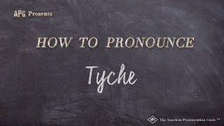 How to Pronounce Tyche (Real Life Examples!)