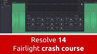 Fairlight Audio Crash Course - Davinci Resolve 14