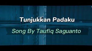 Taufiq Saguanto - Tunjukkan Padaku (Official Music Video)