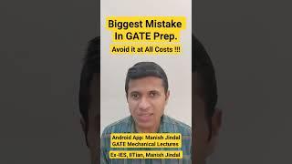 Biggest Mistake In GATE Mechanical Preparation. #gatemechanical by Ex-IES, IITian, Manish Jindal