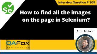 How to find all the images on the page (Selenium Interview Question #309)