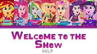 MLP ~Welcome to the Show~ {Color Coded Lyrics}