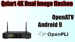 Qviart Dual 4K UHD Image flashen | Android 9 | OpenPLi | OpenATV